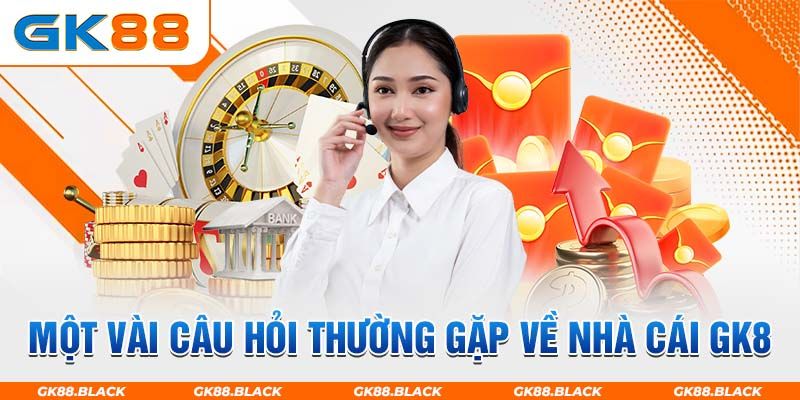 Hỏi đáp các thắc mắc cùng nhà cái GK88